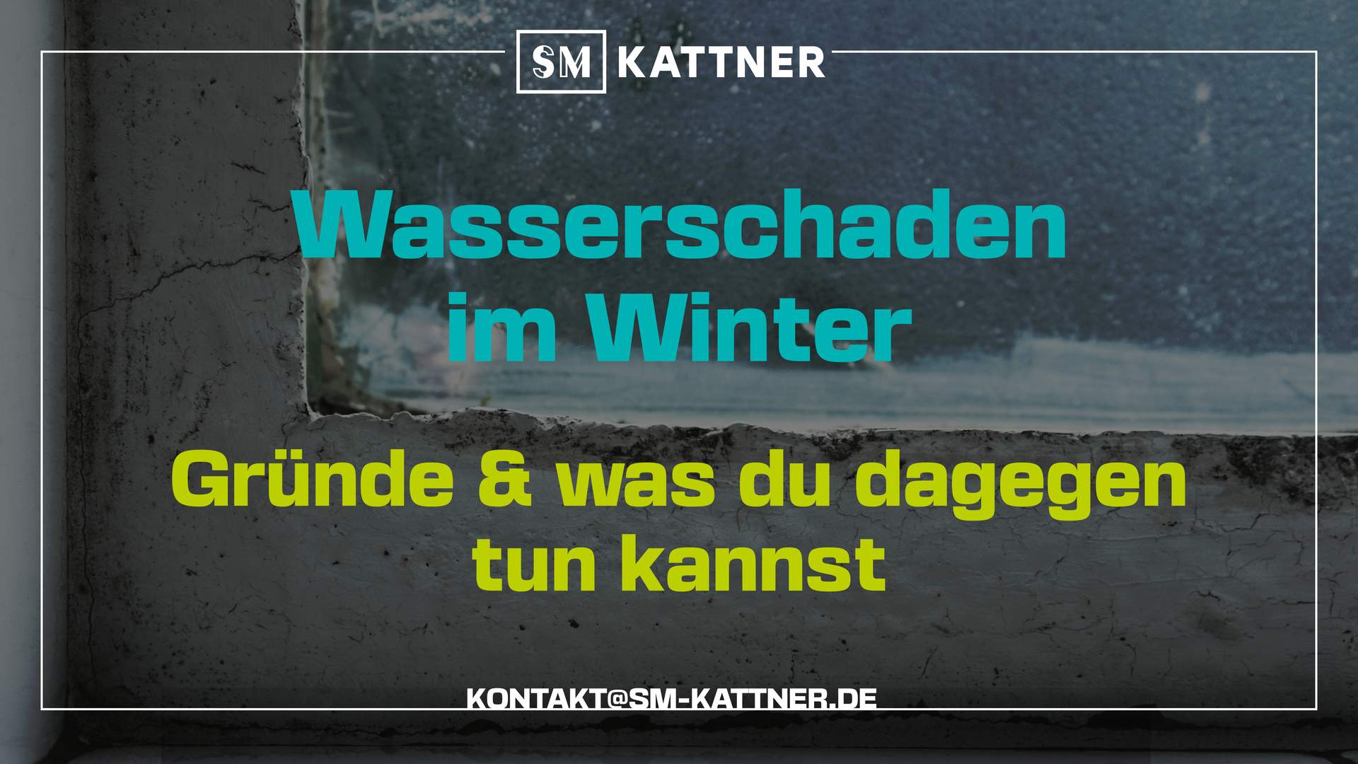 SM Kattner: Wasserschaden im Winter - Gründe und was du dagegen tun kannst