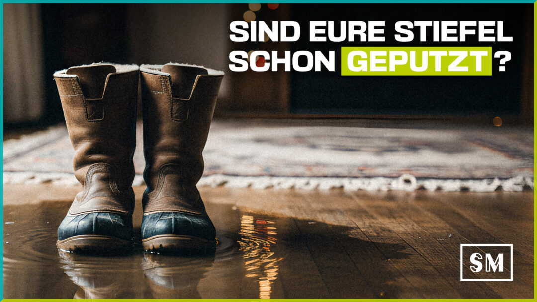 Bild mit braunen Stiefeln und einer pfütze und dem Satz "Sind eure Stiefel schon geputzt?"